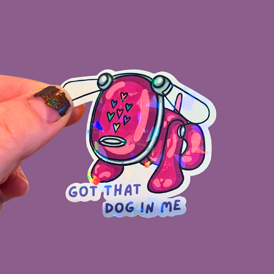 Got that iDog in Me Sticker